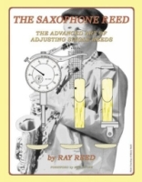The Saxophone Reed: The Advanced Art of Adjusting Single Reeds артикул 6601d.