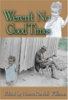 Weren't No Good Times: Personal Accounts of Slavery in Alabama (Real Voices, Real History) артикул 6618d.